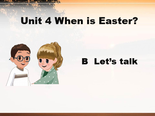 PEP人教版小学五年级下册英语Unit4_when_is_Easter_B_let's_talk
