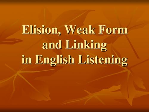 Elison, Weak forms and Link-ups