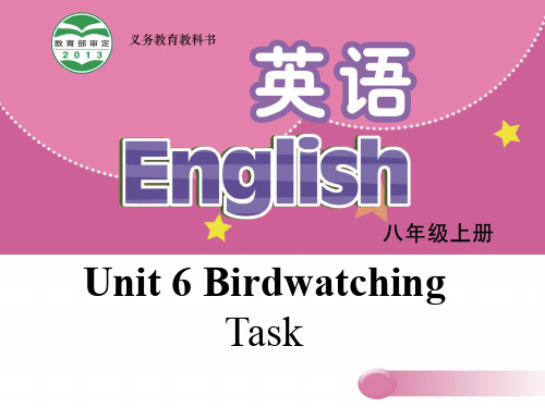 八年级英语上册 Unit 6 Bird watching Task课件 (新版
