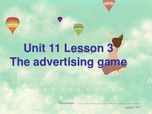 Unit11 lesson3 The advertising game课件