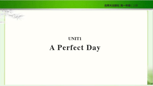 unit 1  lesson1 A Perfect Day教学课件【北师大必修1】