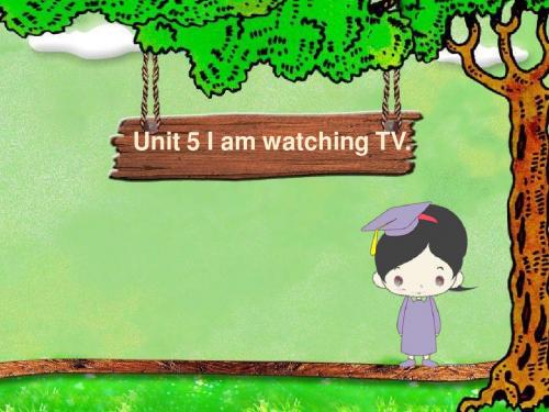 七年级英语下册Unit5_I_am_watching_TV