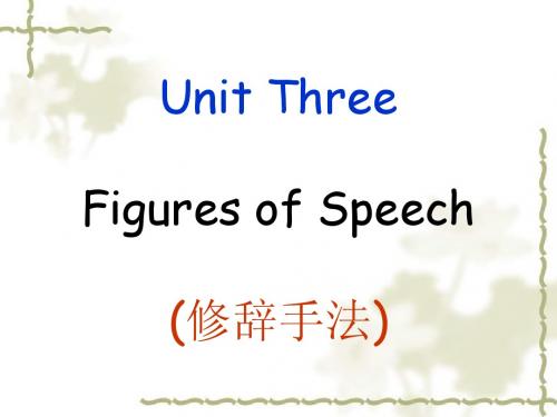 Unit Three  Figures of__ speech