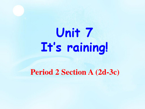 人教新目标初中英语七下PPT Unit 7 It's raining!【名师精品】3 Unit 7 It’s raining(第四课时)课件