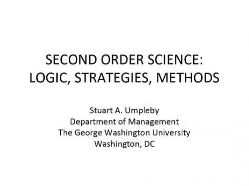 SECOND ORDER SCIENCE LOGIC, STRATEGIES, METHODS二阶科学逻辑,的策略,方法-PPT文档资料