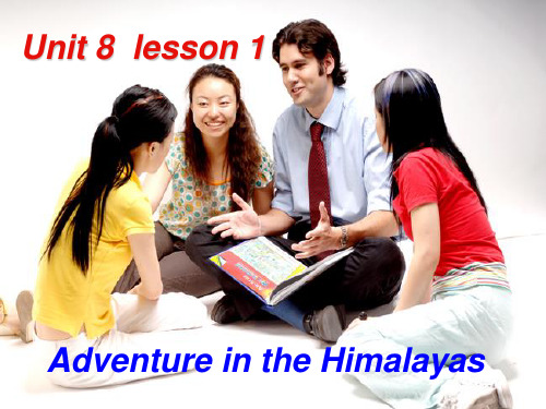 英语：Unit 8 Lesson1《Adventure in the Himalayas》课件(北师大版必修3)