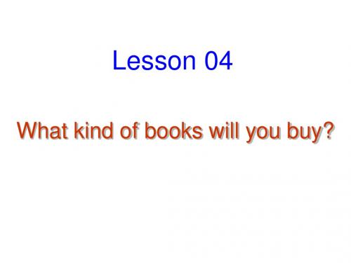 六年级英语上册Lesson4《Whatkindofbookswillyoubuy》课件1科普版