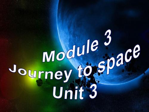 初二下外研版Module 3 Journey to space》Unit 3 Language in use(共18张PPT)