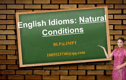 English Idioms and Natural Conditions