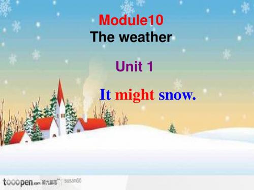 外研版八年级上册英语Module10 The weather《Unit 1 It might snow》课件