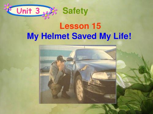 冀教初中英语九上《Lesson 15 My Helmet Saved My Life! 》PPT课件 (1)