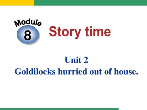 Module_8_Unit_2_Goldilocks_hurried_out_of_the_house.