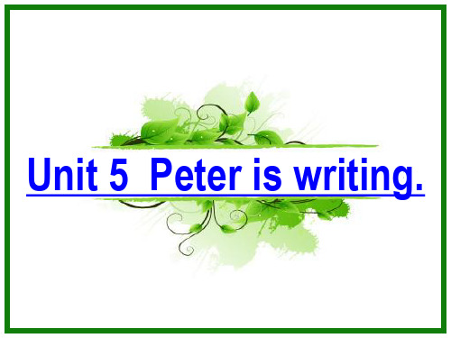 四年级英语下册课件-Unit 5 Peter is writing(96)-湘少版