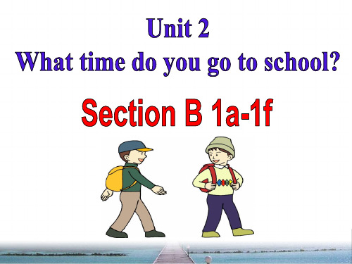 Unit2,What time do you go to school,SectionB 1a-1e