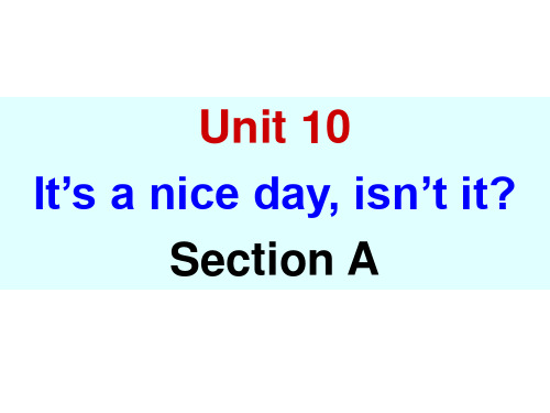 人教版八年级英语下册《nit 10 It’s a nice day, isn’t it.  Section A》课件_12