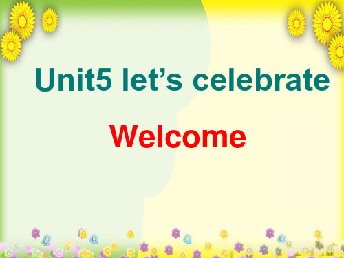 精美课件PPT 七年级英语上册 7A Unit 5 let's celebrate课件1 