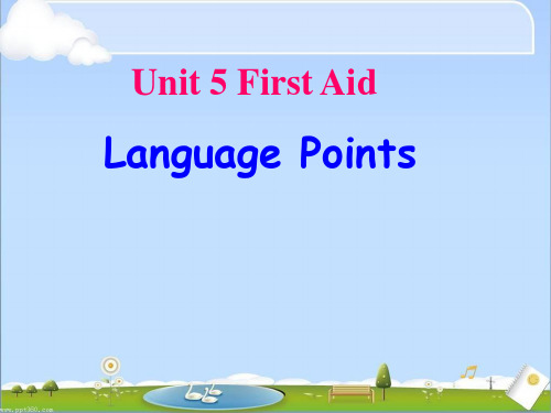 人教版高中英语Book5 unit5 First Aid language Points(共29张PPT)