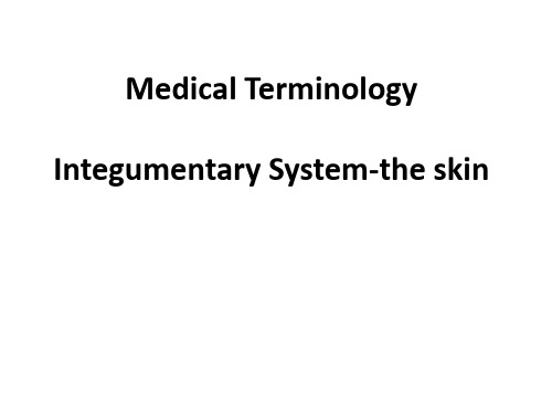 医学英语-皮肤Medical Terminology