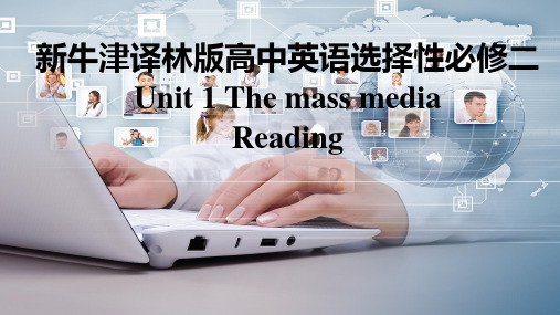 新牛津译林版选择性必修二Unit1The mass media-Reading课件