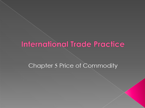 Chapter 5 Price of Commodity 国际贸易实务双语教程(课件PPT)