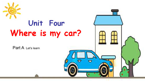 人教PEP三年级英语下册Unit4WhereismycarPartALet'slearn 