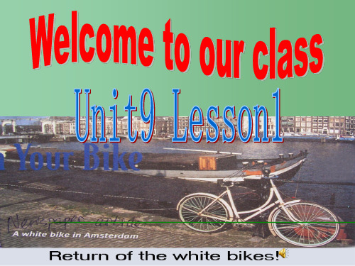 高中英语 Unit9 lesson1《wheels》On your bike6 北师大版必修3