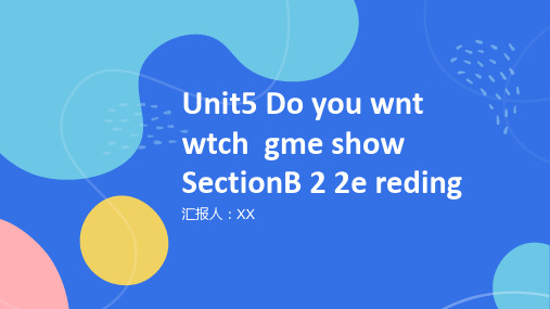 Unit5 Do you want to watch a game show SectionB 2a