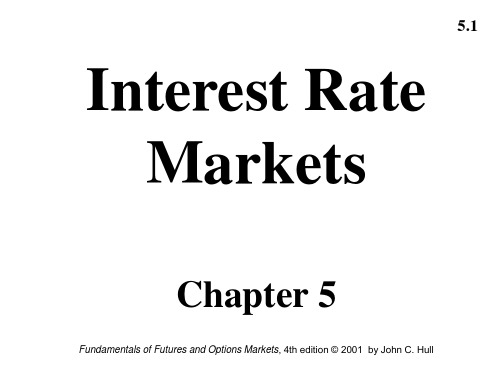 Ch05Interest Rate Markets(期权,期货和其他衍生物-第五版)