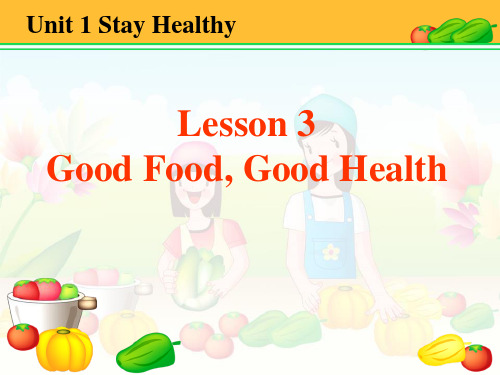 《Good Food,Good Health》Stay healthy (ppt)课件