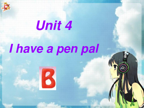 人教版PEP英语六年级上册Unit4 I have a pen pal-B课件等