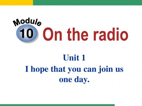 外研版八下Module-10-Unit-1I- ope that you can join us one day