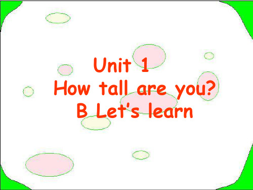 unit 1 how tall are you B Lets learn课件优秀版