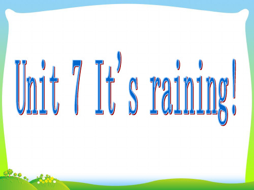 新人教版七年级英语下册课件Unit7 It’s rainingA(13张PPT)(1).ppt