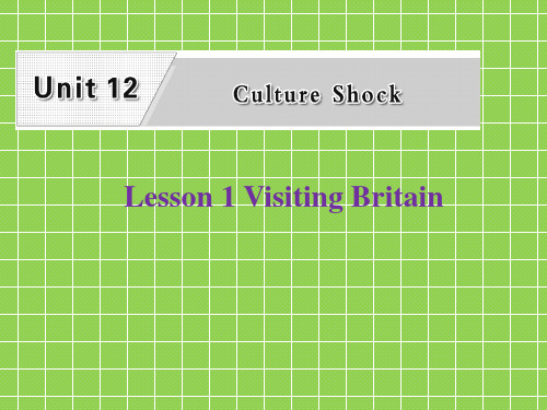 北师大版高中英语必修四Unit 12《Lesson 1 Visiting Britain》课件 Reading 1