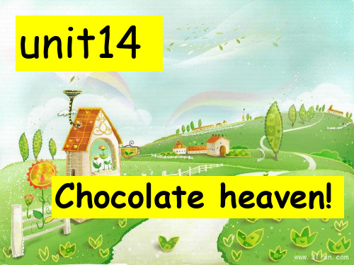 新概念青少版2a-unit14chocolateheaven