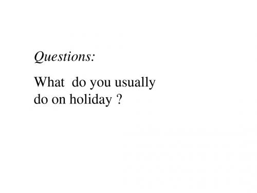 八年级英语what--do-you-usually-do-on-holiday课件(教学课件201908)