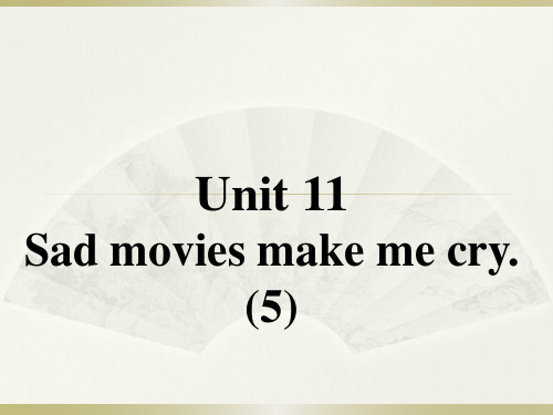 2016九年级英语全册口译教学 Unit 11 Sad movies make me cry.B Check