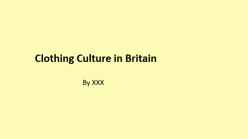 (精品)ClothingCultureinBritain英国服饰文化