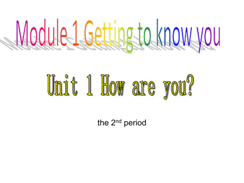 Unit 1 How are you the 2nd period