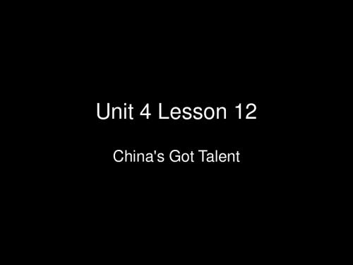 北师大版七年级英语上Unit4 Lesson 12 China’s Got Talent教学课件共29张PPT