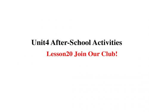 (新版)冀教版七年级英语下册：unit 4 AfterSchool Activities Lesson 20 Join Our Club课件