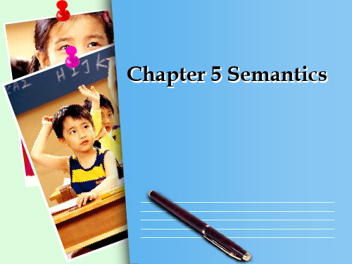 大学英语新编语言学教程Chapter 5 Semantics