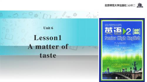 高中英语北师大版模块2【教学课件】Unit 6 Lesson 1