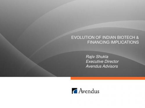 EVOLUTION OF INDIAN BIOTECH & FINANCING IMPLICATIONS