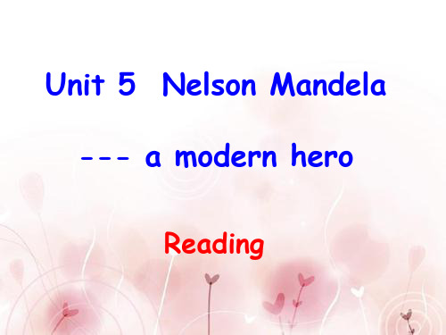 人教版高中英语必修一Unit5NelsonMandela-amordenheroreading课件(共29张PPT)