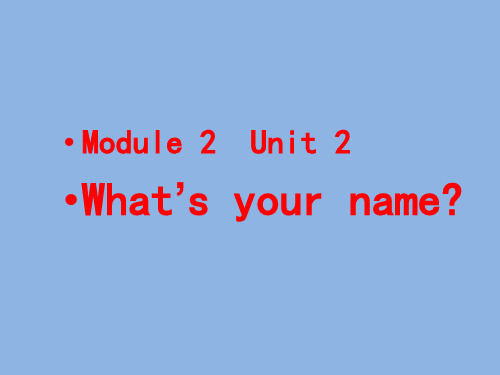 外研版 三上 Module 2 Unit 2 What's-your-name-课件38
