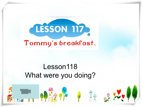 新概念英语NCE1_lesson117-118(共58页)课件