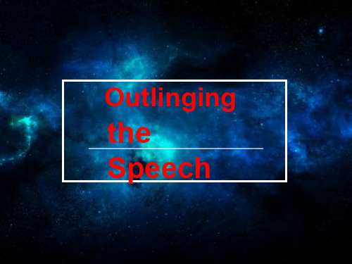 英语演讲Chapter 9 Outlining the Speech