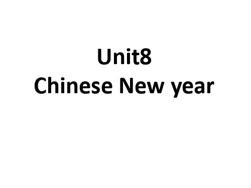 译林版六年级上册英语6AUnit 8 Chinese New year课件