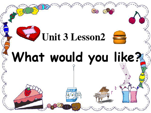 四年级下册英语课件-Unit 3 RestaurantLesson 2 What would you like ∣鲁科版 (共41张PPT)